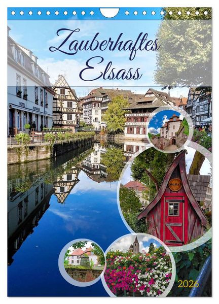 Zauberhaftes Elsass (Wandkalender 2026 DIN A4 hoch) CALVENDO Monatskalender