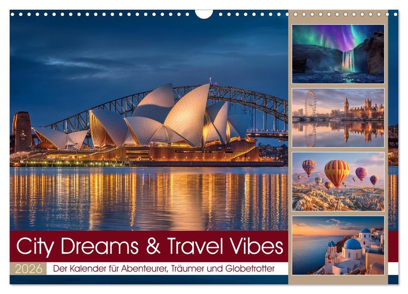 City Dreams & Travel Vibes (Wandkalender 2026 DIN A3 quer) CALVENDO Monatskalender