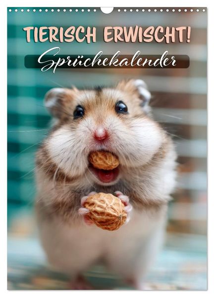 Tierisch erwischt (Wandkalender 2026 DIN A3 hoch) CALVENDO Monatskalender