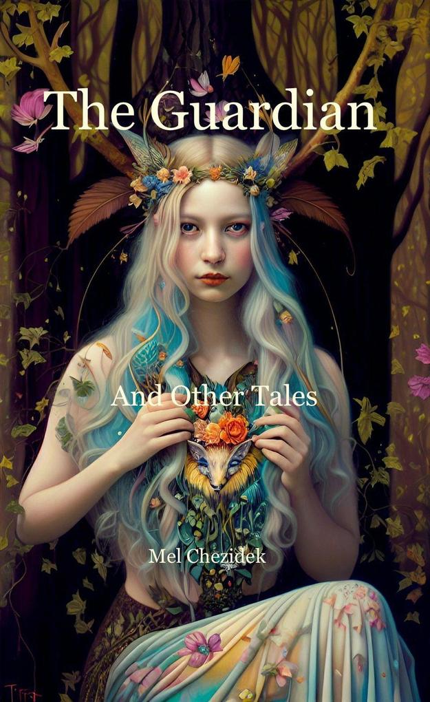 The Guardian And Other Tales