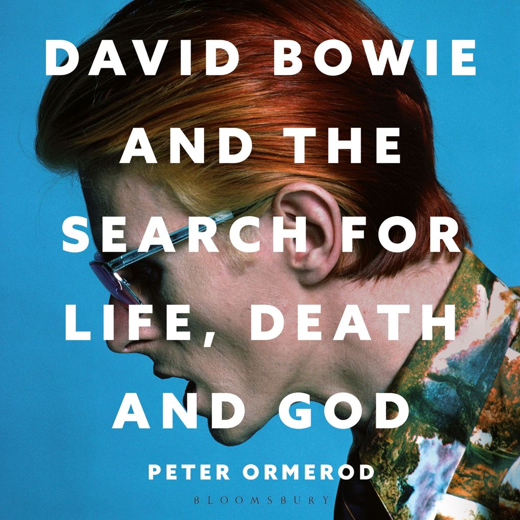 David Bowie and the Search for Life Death and God