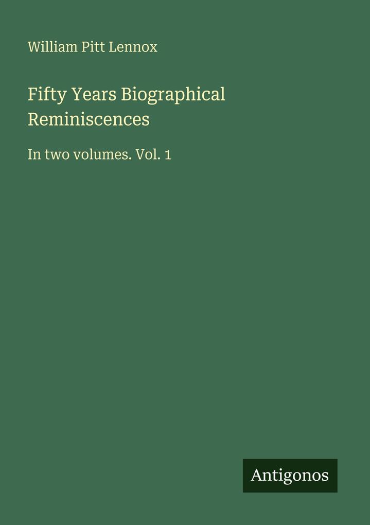 Fifty Years Biographical Reminiscences