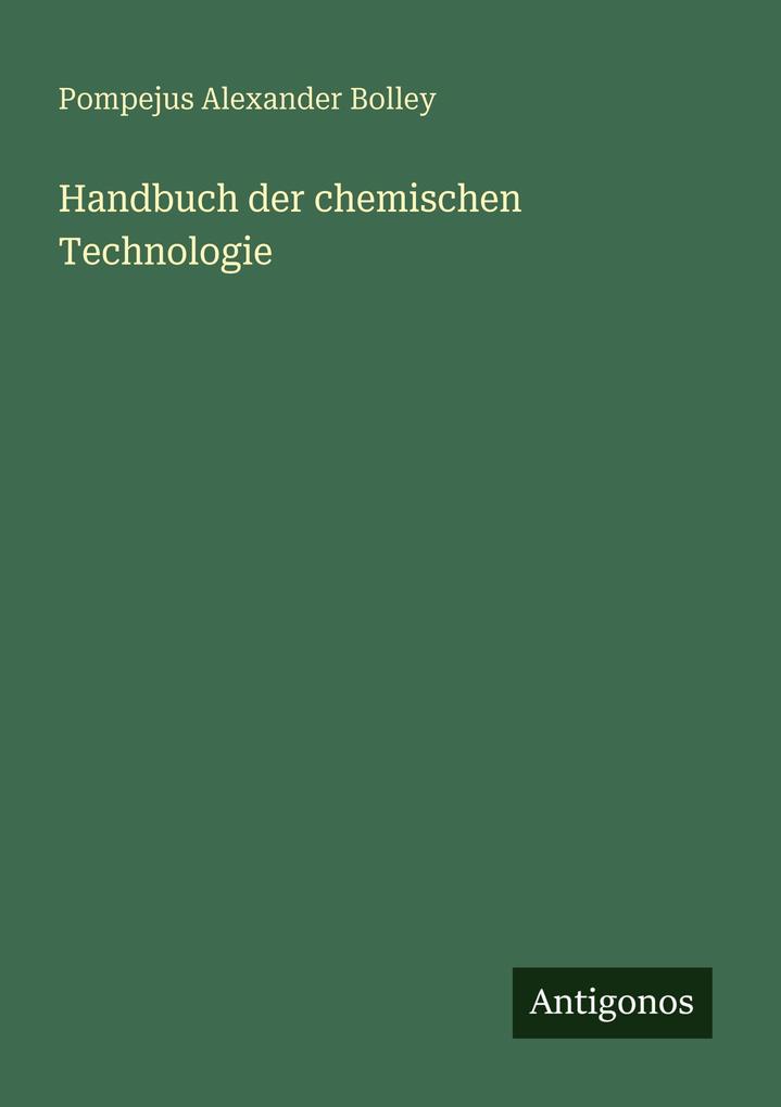 Handbuch der chemischen Technologie