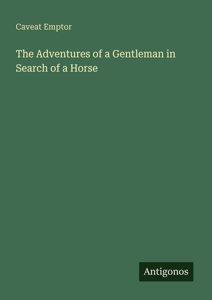 The Adventures of a Gentleman in Search of a Horse