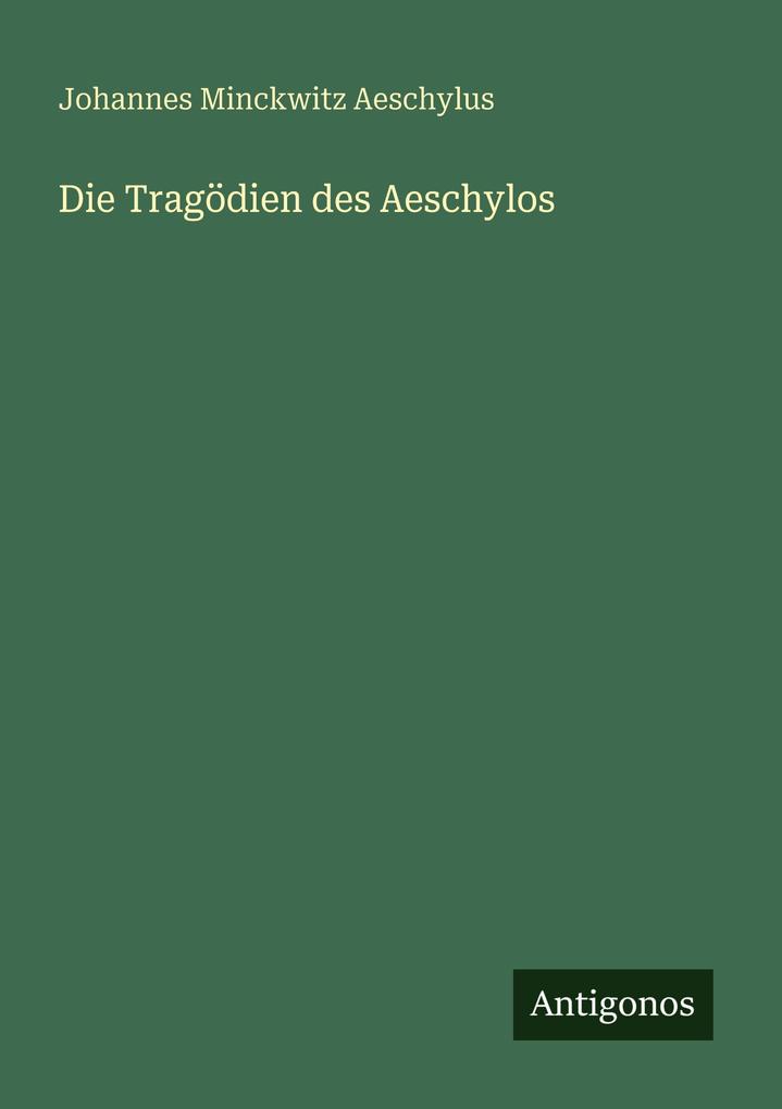 Die Tragödien des Aeschylos