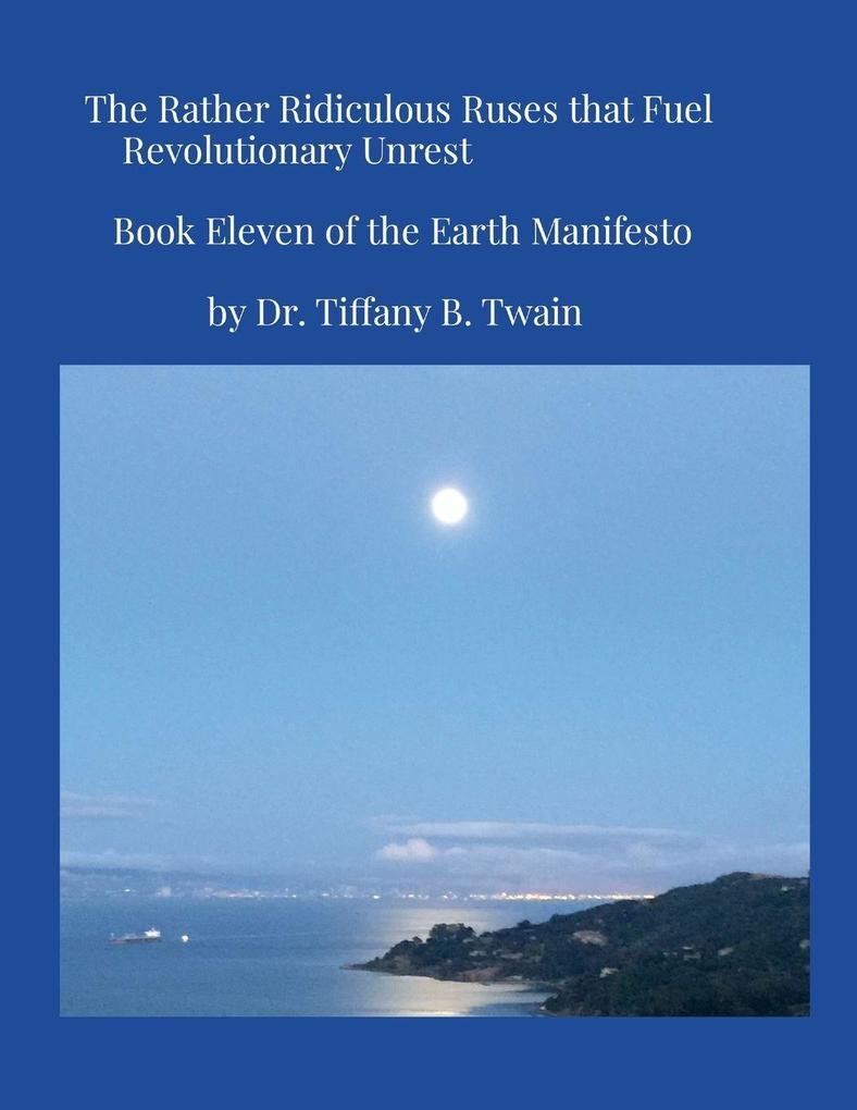 The Rather Ridiculous Ruses that Fuel Revolutionary Unrest