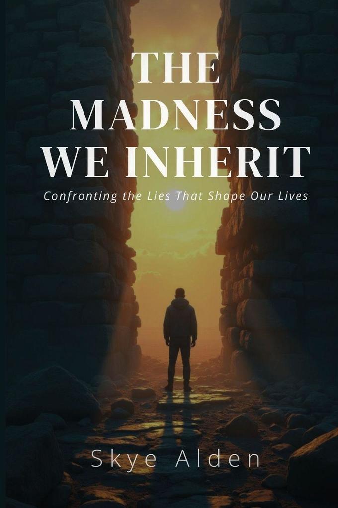 The Madness We Inherit
