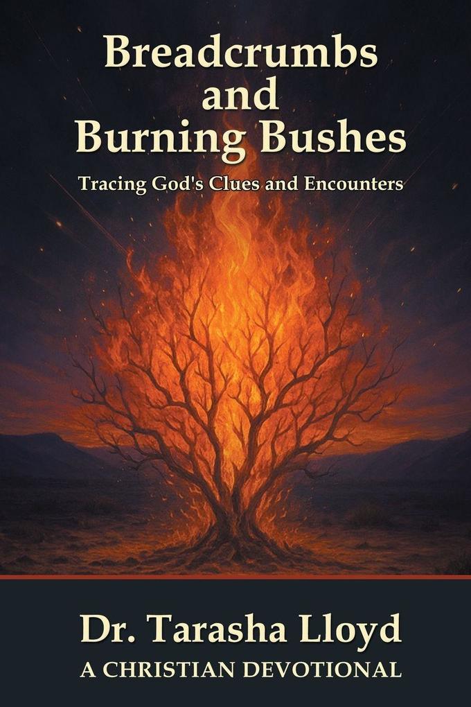 Breadcrumbs and Burning Bushes