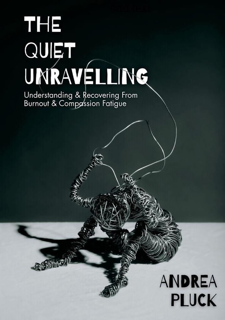 The Quiet Unravelling