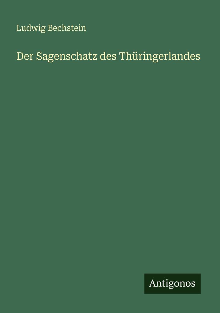 Der Sagenschatz des Thüringerlandes