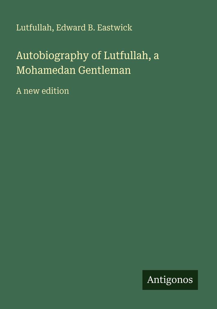 Autobiography of Lutfullah a Mohamedan Gentleman