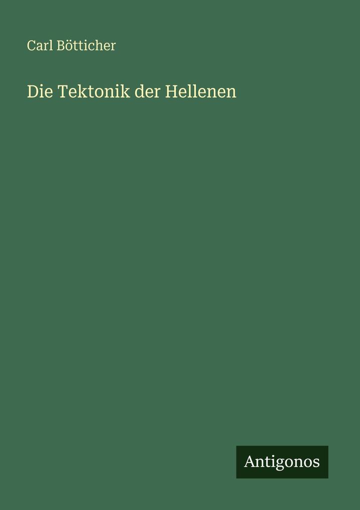 Die Tektonik der Hellenen