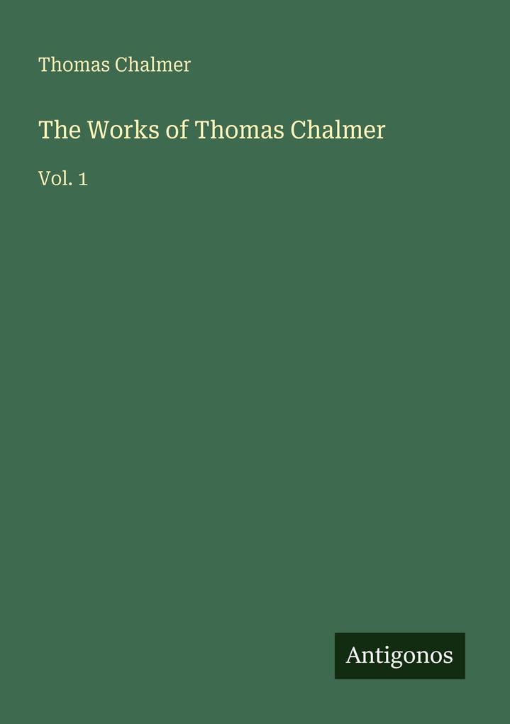 The Works of Thomas Chalmer