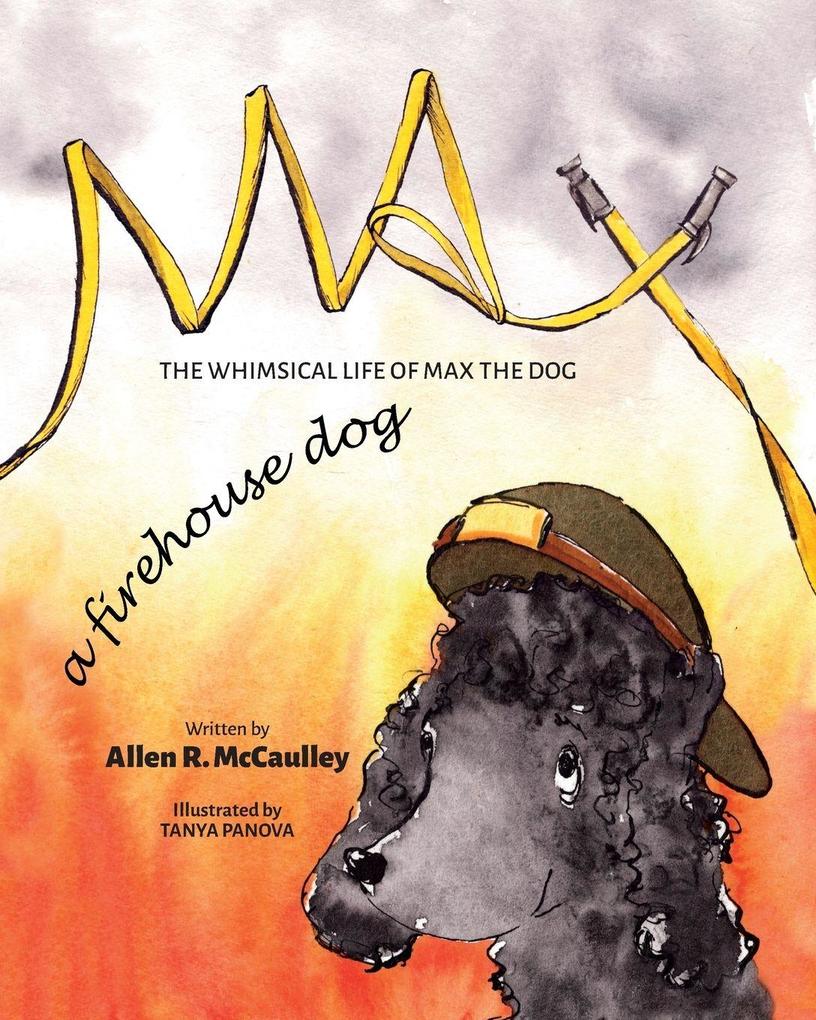 Max A Firehouse Dog