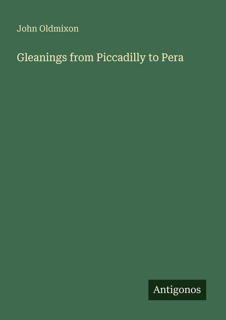 Gleanings from Piccadilly to Pera