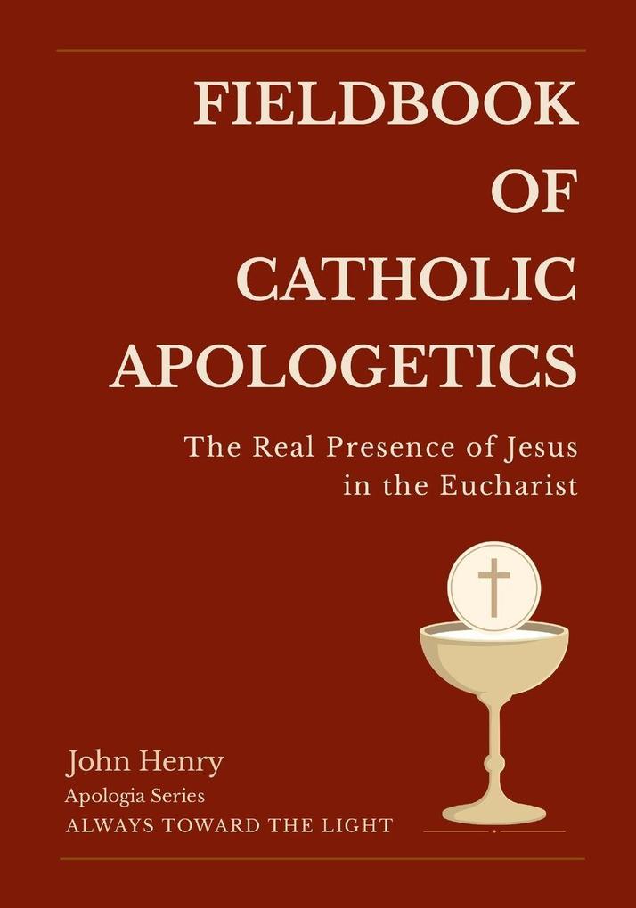 Fieldbook of Catholic Apologetics
