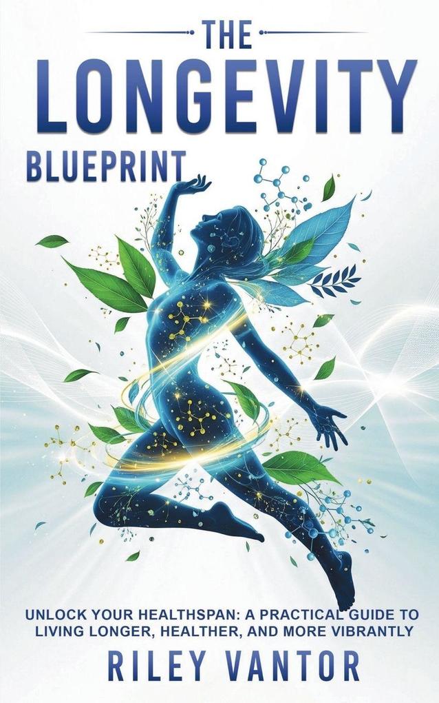 The Longevity Blueprint
