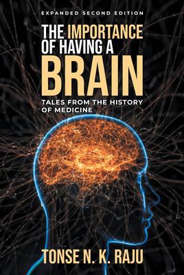 The Importance of Having a Brain Tales from the History of Medicine