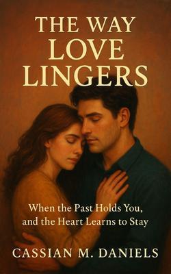The Way Love Lingers