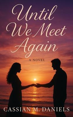 Until We Meet Again
