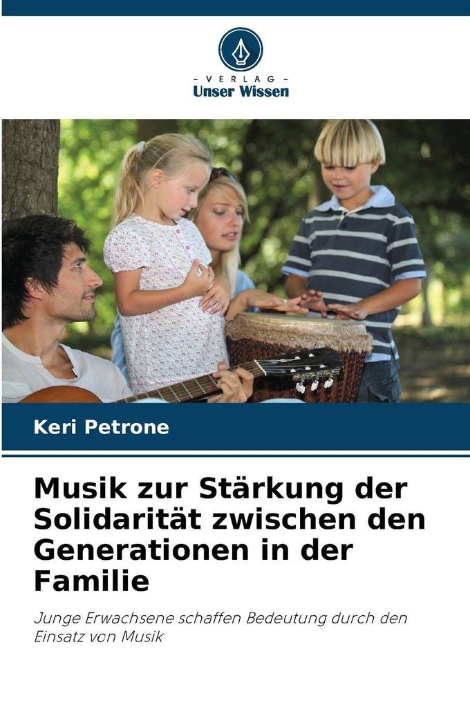 Musik zur Stärkung der Solidarität zwischen den Generationen in der Familie