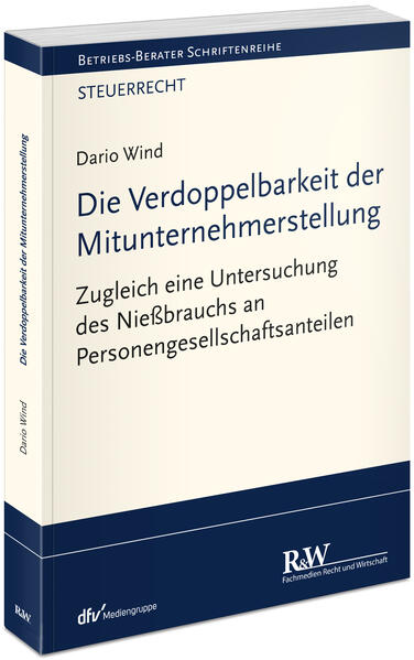 Die Verdoppelbarkeit der Mitunternehmerstellung