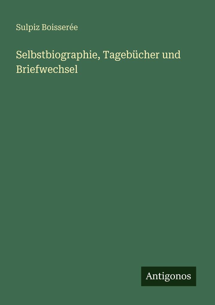 Selbstbiographie Tagebücher und Briefwechsel