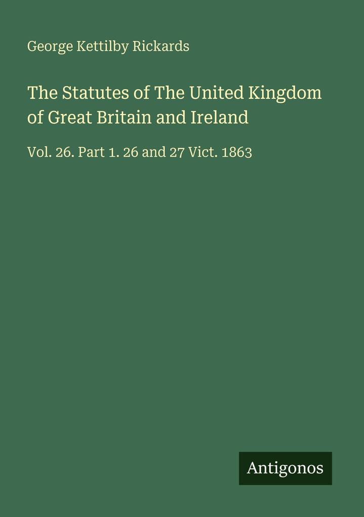 The Statutes of The United Kingdom of Great Britain and Ireland