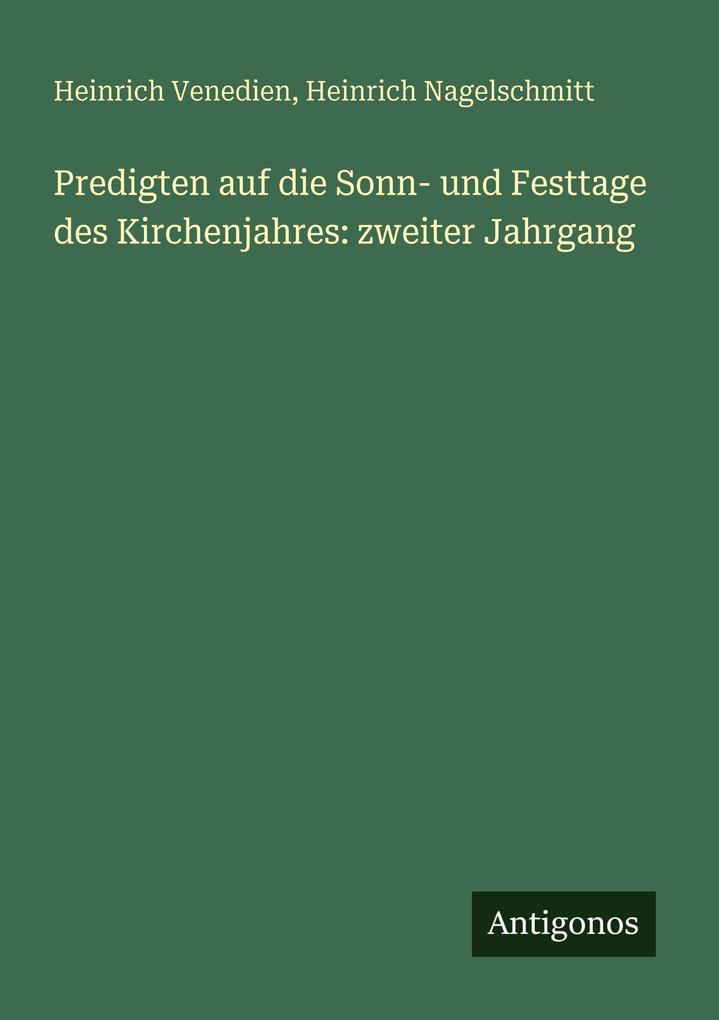 Predigten auf die Sonn- und Festtage des Kirchenjahres: zweiter Jahrgang