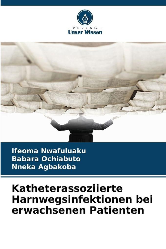 Katheterassoziierte Harnwegsinfektionen bei erwachsenen Patienten