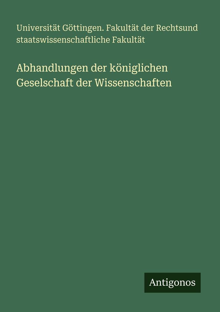 Abhandlungen der königlichen Geselschaft der Wissenschaften