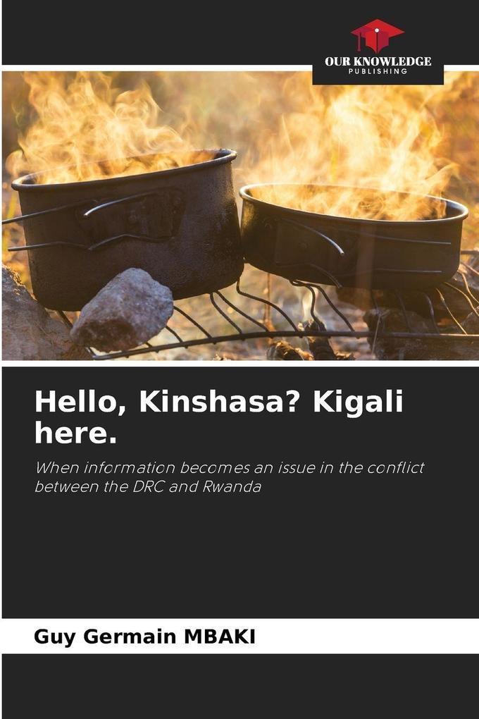 Hello Kinshasa? Kigali here.