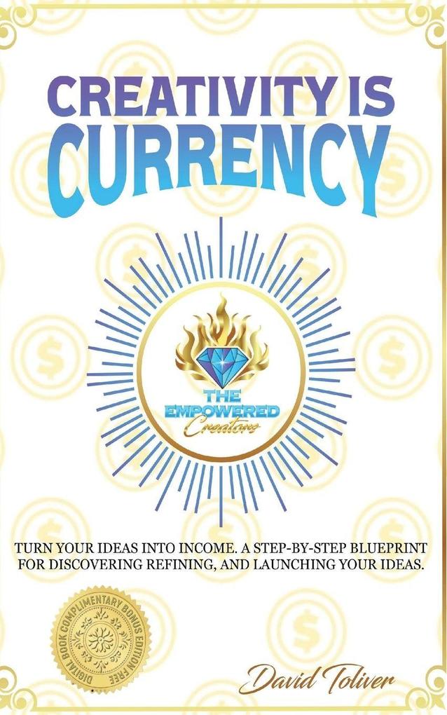 Creativity Is Currency