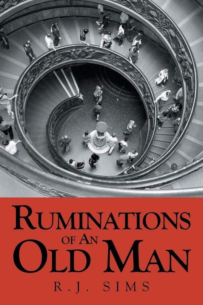 Ruminations Of An Old Man