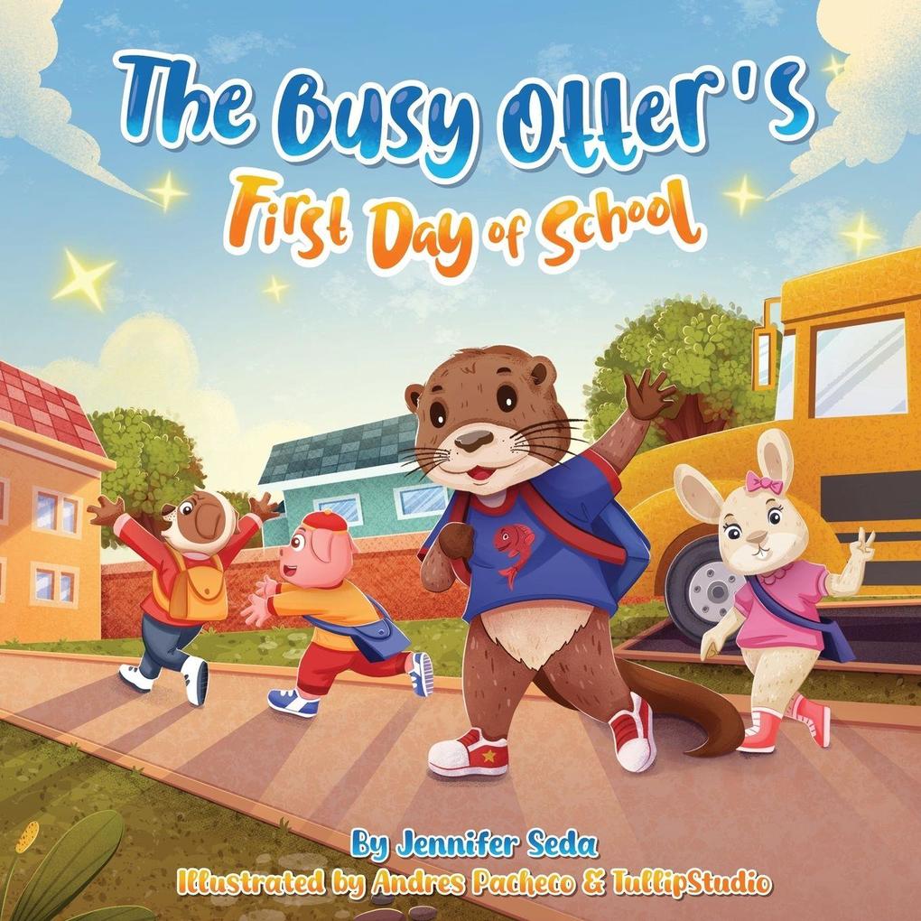 The Busy Otter's First Day of School