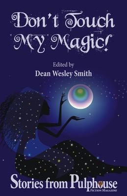 Don't Touch My Magic!