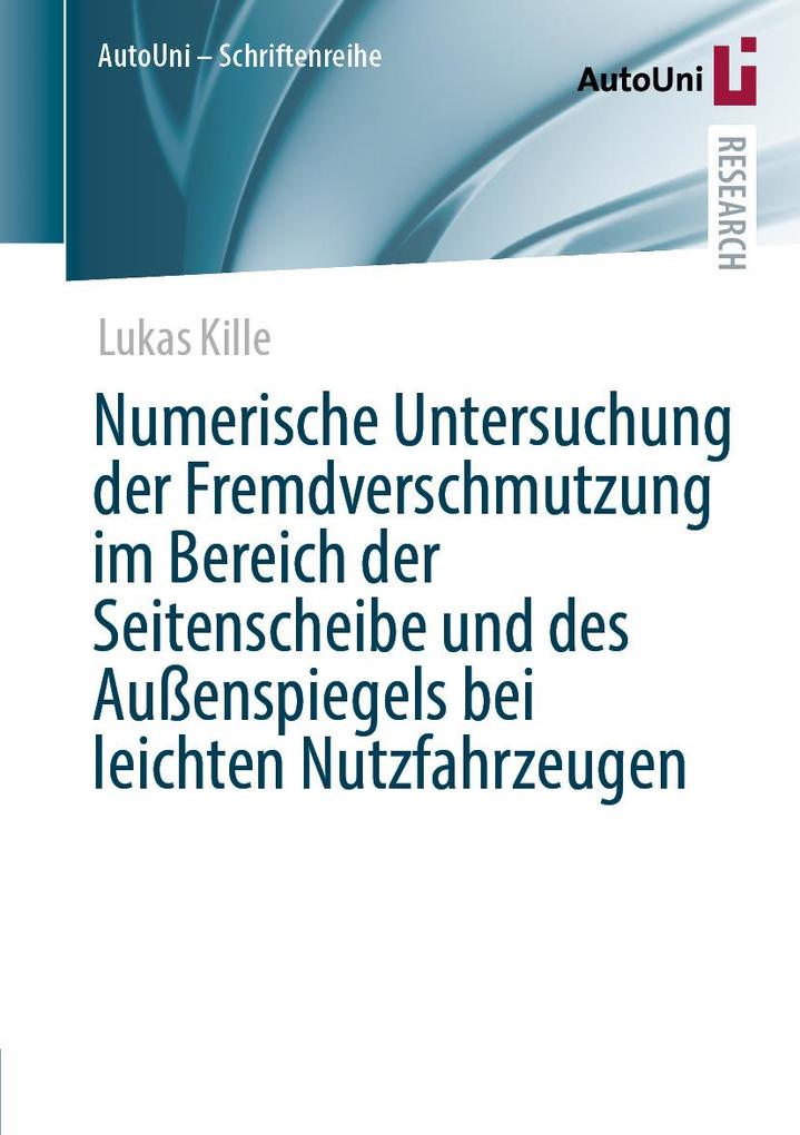 Numerische Untersuchung der Fremdverschmutzung im Bereich der Seitenscheibe und des Außenspiegels bei leichten Nutzfahrzeugen