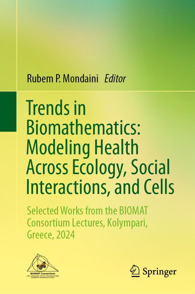 Trends in Biomathematics: Modeling Health Across Ecology Social Interactions and Cells