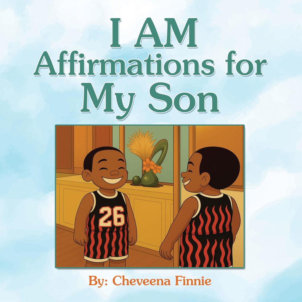 I AM Affirmations for my Son
