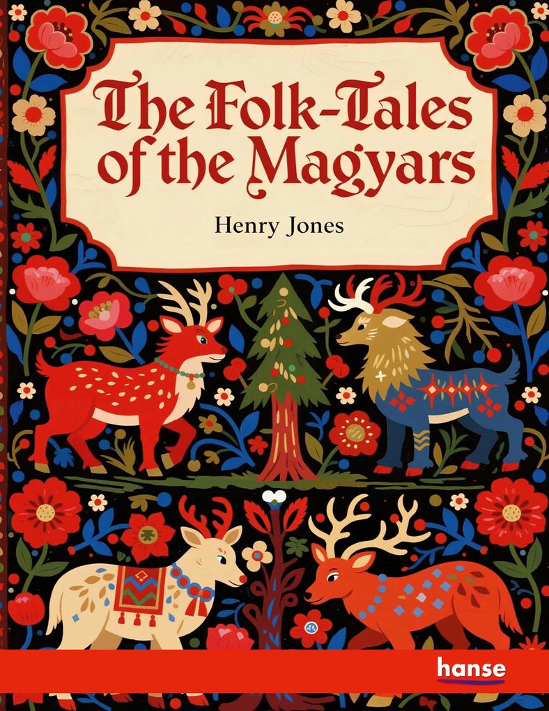 The Folk-Tales of the Magyars