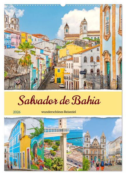 Salvador de Bahia - wunderschönes Reiseziel (Wandkalender 2026 DIN A2 hoch) CALVENDO Monatskalender
