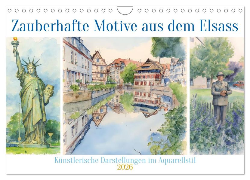Zauberhafte Motive aus dem Elsass (Wandkalender 2026 DIN A4 quer) CALVENDO Monatskalender