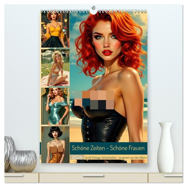 Schöne Zeiten - Schöne Frauen (hochwertiger Premium Wandkalender 2026 DIN A2 hoch) Kunstdruck in Hochglanz