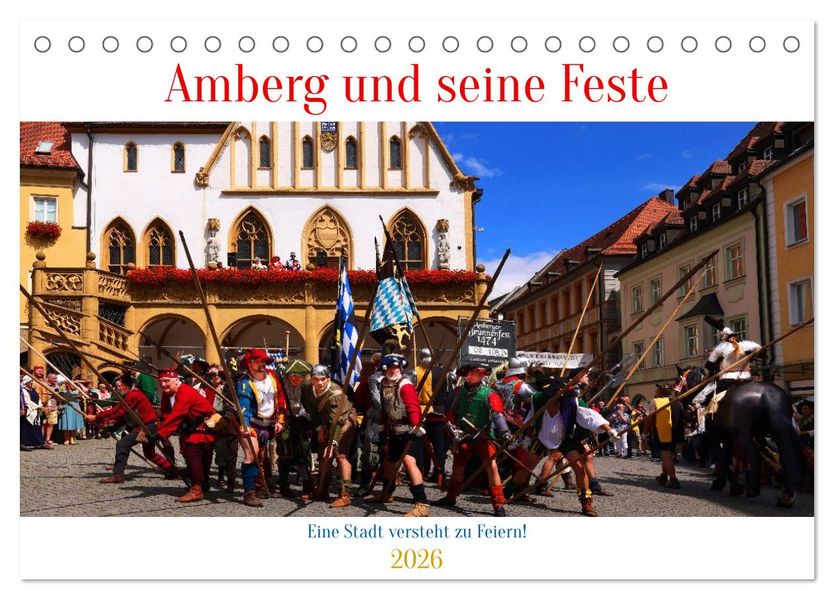 Amberg und seine Feste (Tischkalender 2026 DIN A5 quer) CALVENDO Monatskalender