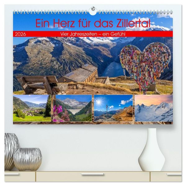 Ein Herz für das Zillertal (hochwertiger Premium Wandkalender 2026 DIN A2 quer) Kunstdruck in Hochglanz