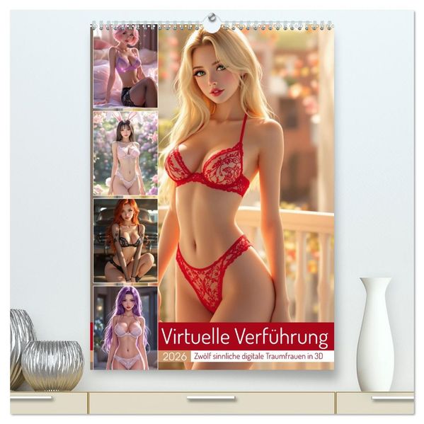 Virtuelle Verführung (hochwertiger Premium Wandkalender 2026 DIN A2 hoch) Kunstdruck in Hochglanz