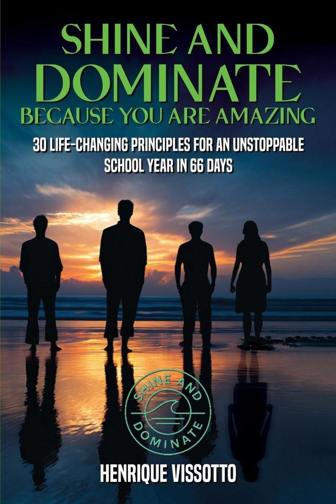 SHINE & DOMINATE Because You Are Amazing
