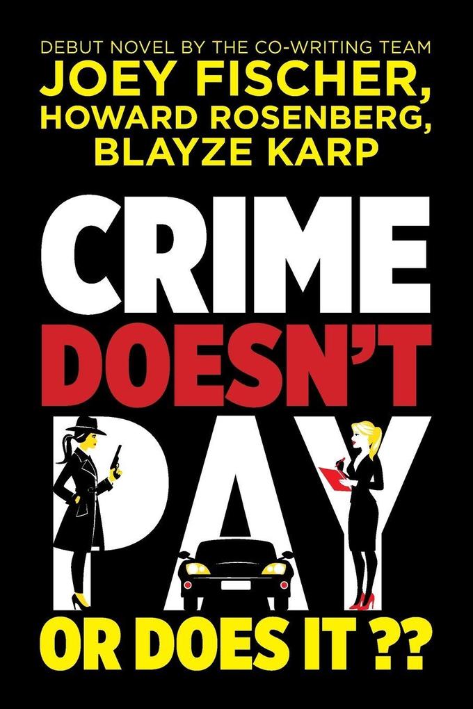 Crime Doesn't Pay... Or Does It?