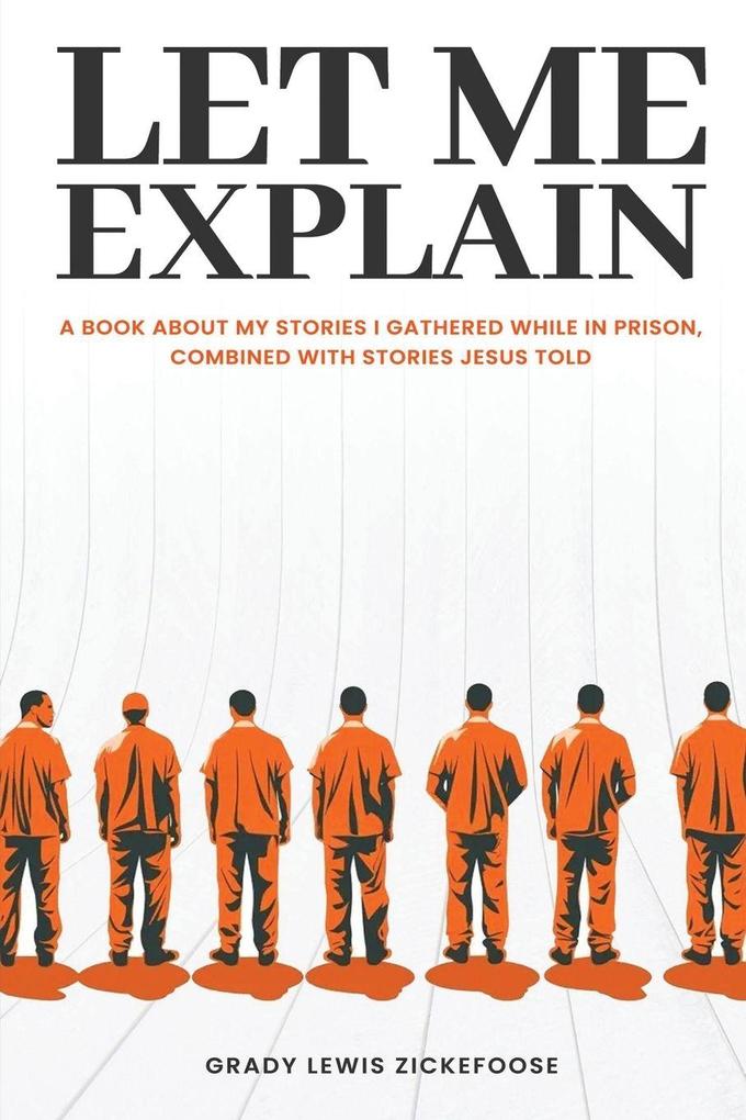 Let Me Explain...