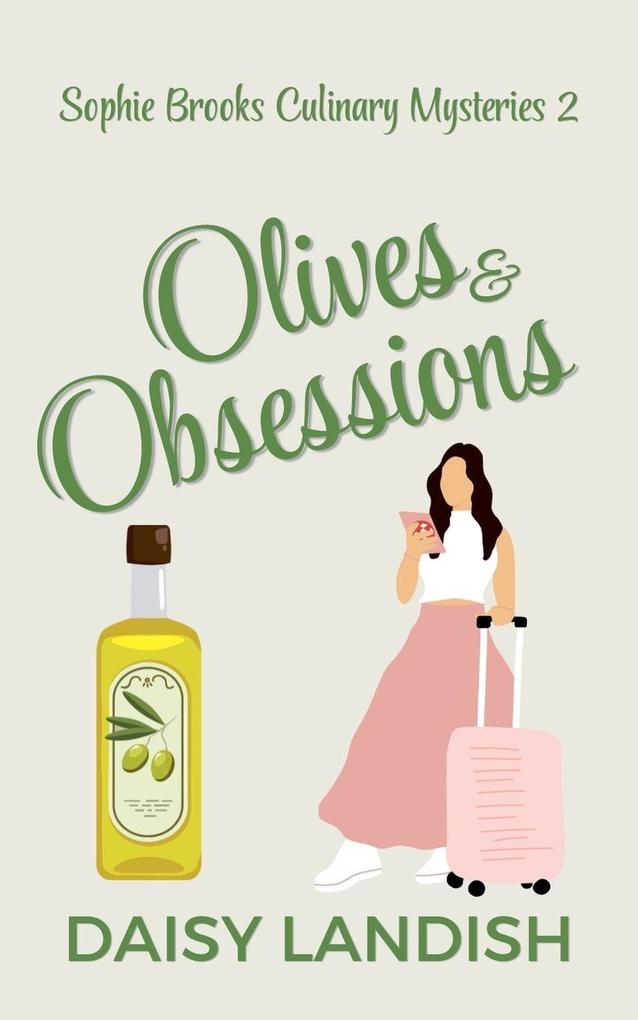 Olives and Obsessions